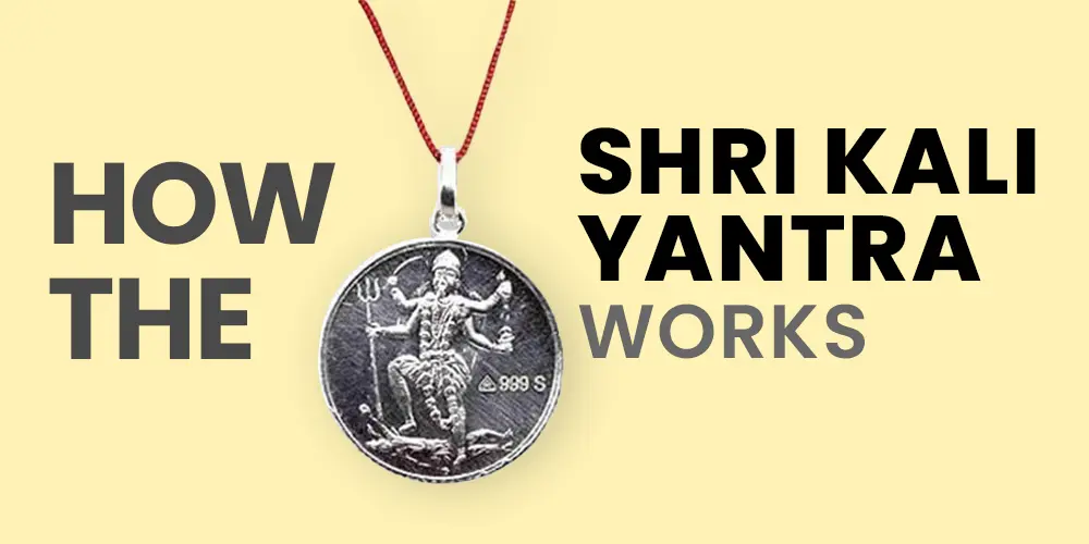How the Shri Kali Yantra Works